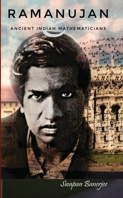 Ramanujan and Ancient Indian Mathematicians Paperback Createspace Independent Publishing Platform