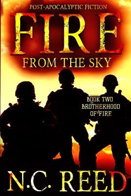 Fire From the Sky: Brotherhood of Fire Paperback Creative Texts Publishers, LLC