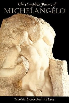 The Complete Poems of Michelangelo Paperback University of Chicago Press