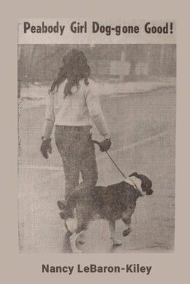 Peabody Girl Dog-gone Good Paperback Nancy Lebaron-Kiley