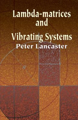 Lambda-Matrices and Vibrating Systems Paperback Dover Publications