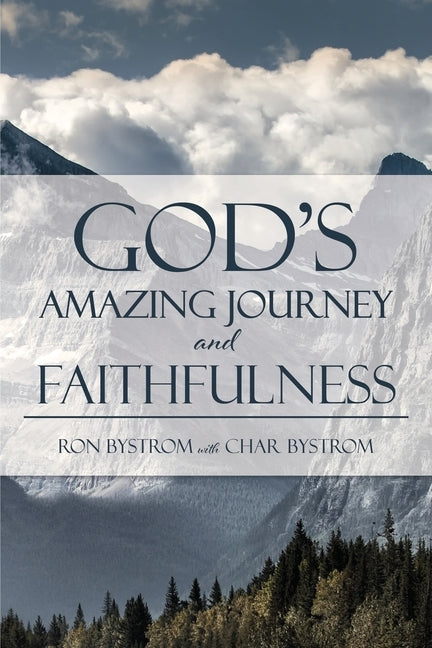 God's Amazing Journey and Faithfulness Paperback Xulon Press