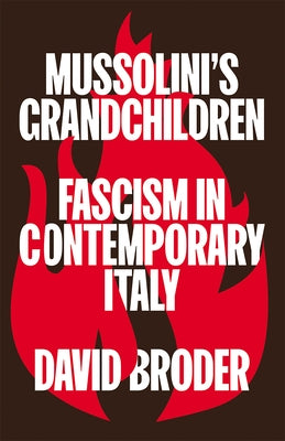Mussolini's Grandchildren: Fascism in Contemporary Italy Paperback Pluto Press (UK)