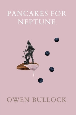Pancakes for Neptune Paperback Recent Work Press