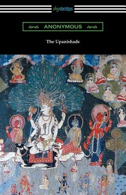 The Upanishads (Translated with Annotations by F. Max Muller) Paperback Digireads.com
