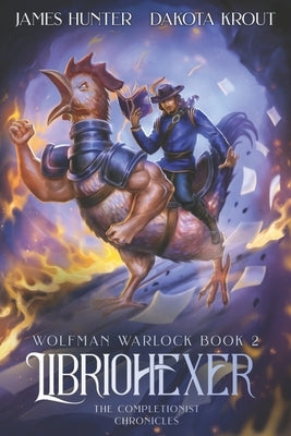 Libriohexer: A Completionist Chronicles Series Paperback Mountaindale Press