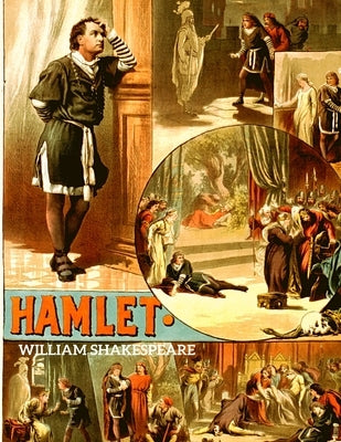 Hamlet: The Tragedy of Hamlet, Prince of Denmark Paperback Intell World Publishers