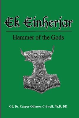 Ek Einherjar: Hammer of the Gods Paperback Vinland Kindred Publishing