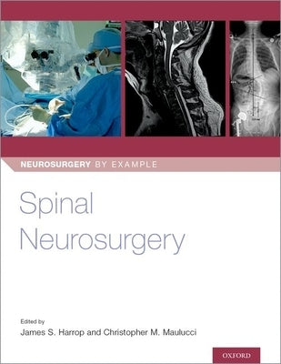 Spinal Neurosurgery Paperback Oxford University Press, USA