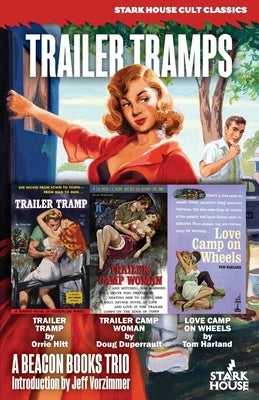 Trailer Tramps: Trailer Tramp / Trailer Camp Woman / Love Camp on Wheels: Trailer Tramp / Trailer Camp Woman / Love: Trailer Tramp / Paperback Stark House Press