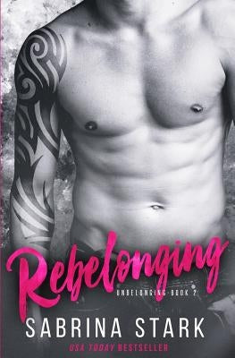 Rebelonging (Unbelonging, Book 2) Paperback Mellow Moon