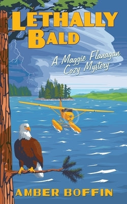Lethally Bald: A Maggie Flanagan Cozy Mystery Paperback Avenoak