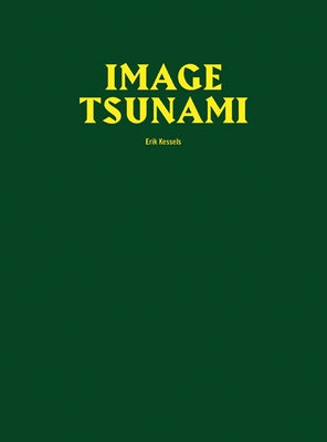 Erik Kessels: Image Tsunami Paperback Rm