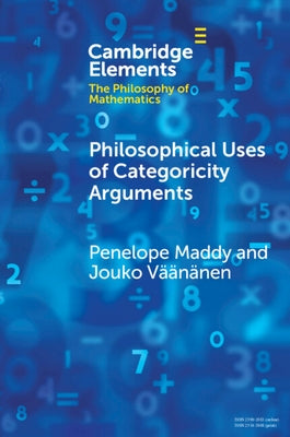 Philosophical Uses of Categoricity Arguments Paperback Cambridge University Press