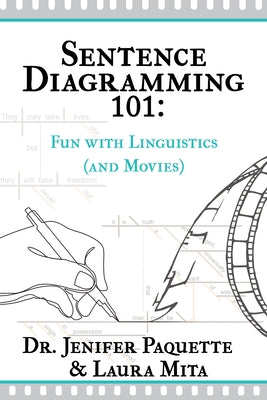 Sentence Diagramming 101: Fun with Linguistics (and Movies) Paperback Accomplishing Innovation Press