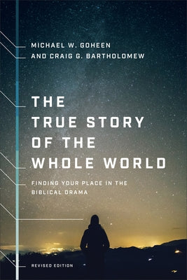 Paperback book titled "The True Story of the Whole World" by Brazos Press, showing the front cover with biblical imagery.