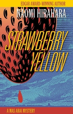 Strawberry Yellow: A Mas Arai Mystery Paperback Prospect Park Books