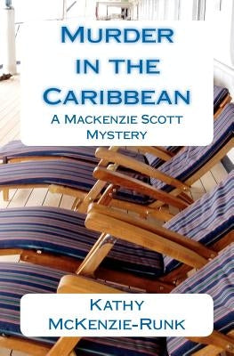 Murder in the Caribbean: A Mackenzie Scott Mystery Paperback Createspace Independent Publishing Platform