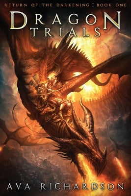 Dragon Trials Paperback Createspace Independent Publishing Platform