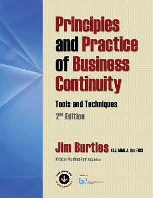 Principles and Practice of Business Continuity: Tools and Techniques 2nd Edition Paperback Rothstein Publishing
