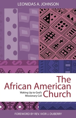 African American Church: Waking Up to God's Missionary Call Paperback William Carey Library Publishers