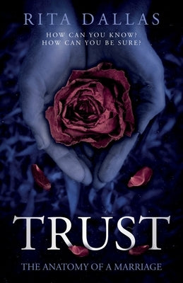 Trust: The Anatomy of a Marriage Paperback Troubador Publishing
