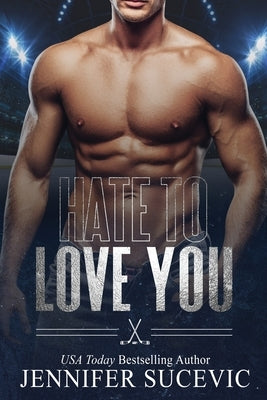 Hate to Love You Paperback Jennifer Sucevic