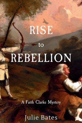 Rise to Rebellion: A Faith Clarke Mystery Paperback Level Best Books