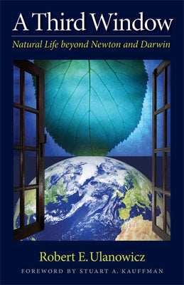 A Third Window: Natural Life Beyond Newton and Darwin Paperback Templeton Press