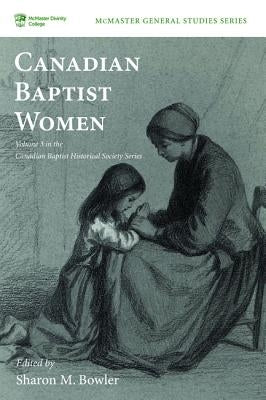 Canadian Baptist Women Paperback Pickwick Publications