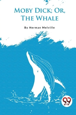 Moby Dick; Or, The Whale Paperback Double 9 Books