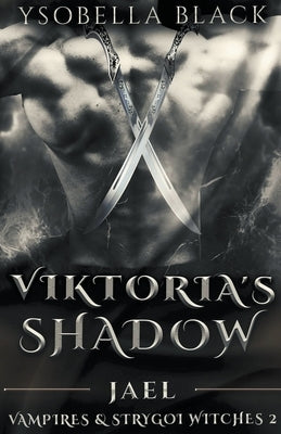 Viktoria's Shadow: Jael Paperback Ysobella Black
