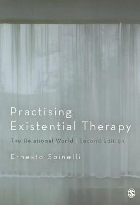 Practising Existential Therapy: The Relational World Paperback Sage Publications Ltd