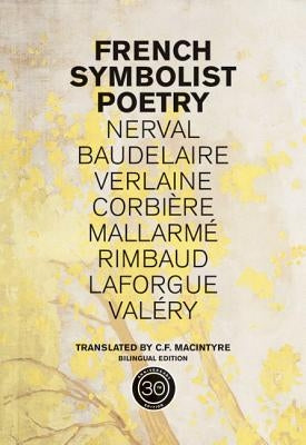 French Symbolist Poetry, 50th Anniversary Edition, Bilingual Edition Paperback University of California Press