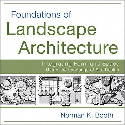 Foundations of Landscape Architecture Paperback Wiley