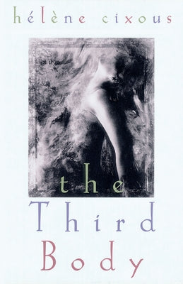 The Third Body Paperback Northwestern University Press
