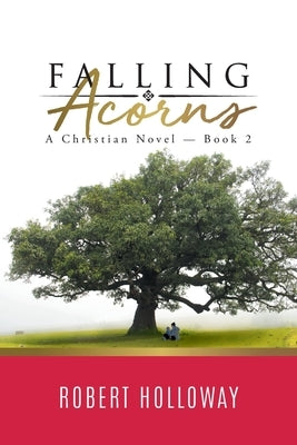 Falling Acorns: A Christian Novel - Book 2 Paperback Quantum Discovery