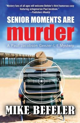 Senior Moments Are Murder Paperback Encircle Publications, LLC