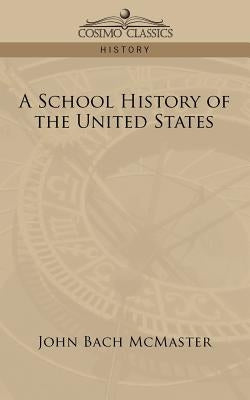 A School History of the United States Paperback Cosimo Classics