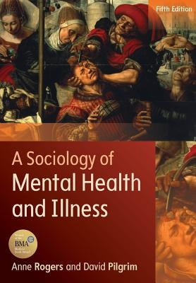 A Sociology of Mental Health and Illness Paperback Open University Press