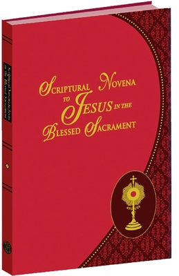 Scriptural Novena to Jesus in the Blessed Sacrament Imitation Leather Catholic Book Publishing