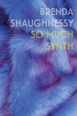 So Much Synth Paperback Copper Canyon Press
