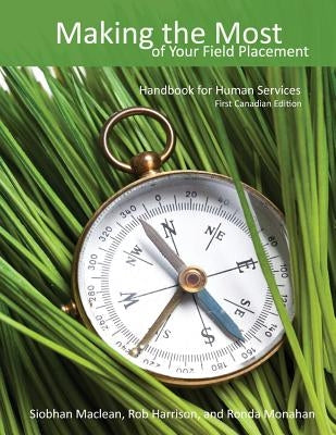 Making the Most of Your Field Placement: Handbook for Human Services Paperback de Sitter Publications