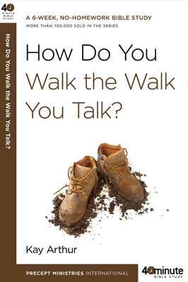 How Do You Walk the Walk You Talk? Paperback Waterbrook Press