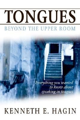 Tongues: Beyond the Upper Room Paperback Faith Library Publications