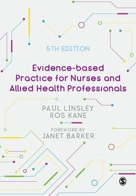 Evidence-based Practice for Nurses and Allied Health Professionals Paperback Sage Publications Ltd