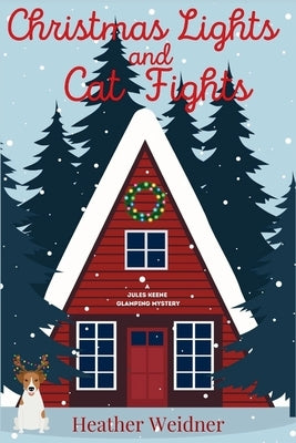Christmas Lights and Cat Fights: A Jules Keene Glamping Mystery Paperback Level Best Books