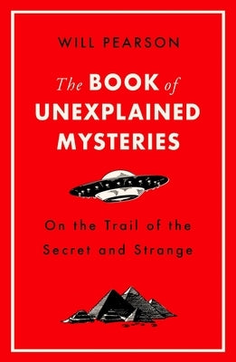 The Book of Unexplained Mysteries: On the Trail of the Secret and the Strange Paperback George Weidenfeld & Nicholson