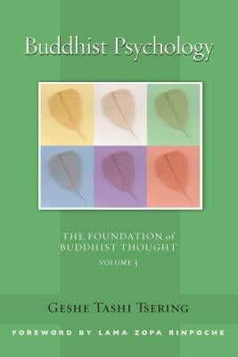 Buddhist Psychology, 3: The Foundation of Buddhist Thought, Volume 3 Paperback Wisdom Publications