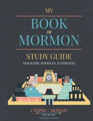 Book of Mormon Study guide: Diagrams, Doodles, & Insights Paperback Createspace Independent Publishing Platform